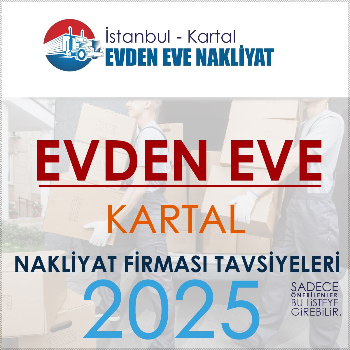 İstanbul Kartal Evden Eve Nakliyat Firmaları Rehberi ve Önerileri